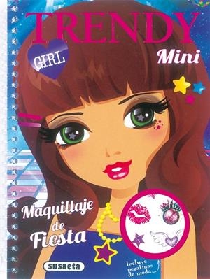 Mini trendy girl. Maquillaje de fiesta | 9788467733037 | Susaeta, Equipo