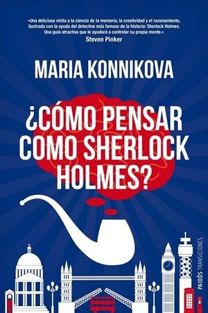 ¿Cómo pensar como Sherlock Holmes? | 9788449329012 | Maria Konnikova