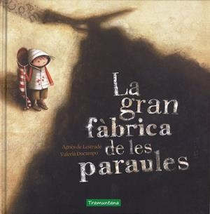 La gran fàbrica de les paraules | 9788416578092 | Agnès de Lestrade / Valeria Docampo