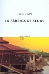 La fábrica de sedas | 9788497110259 | Tash Aw