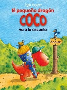 El pequeño dragón Coco va a la escuela | 9788424650759 | Ingo Siegner