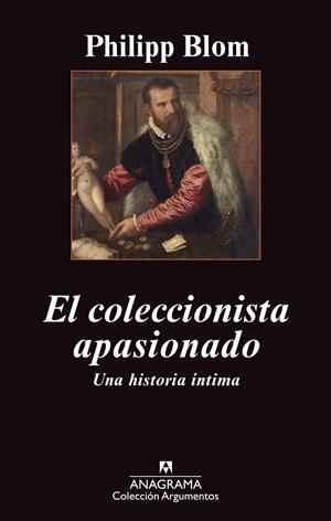 El coleccionista apasionado | 9788433963581 | Philipp Blom
