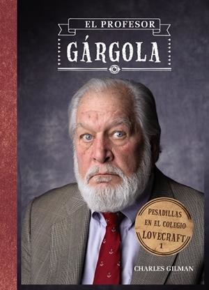El profesor Gárgola | 9788421699898 | Charles Gilman