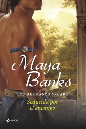 Los hermanos McCabe. Seducida por el enemigo | 9788408113997 | Maya Banks