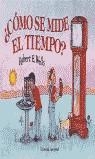 ¿Cómo se mide el tiempo? | 9788426132871 | Robert E. Wells