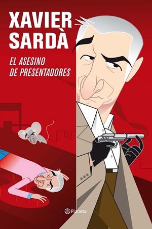 El ssesino de presentadores | 9788408092667 | Xavier Sardà