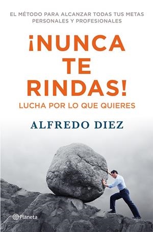 ¡Nunca te rindas! | 9788408009559 | Alfredo Diez