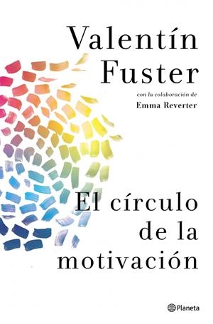 El círculo de la motivación | 9788408037842 | Valentín Fuster - Emma Reverter