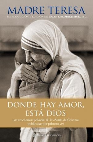 Donde hay amor, está Dios | 9788408101802 | Madre Teresa