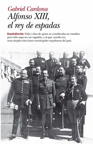 Alfonso XIII, el rey de espadas | 9788408093435 | Gabriel Cardona