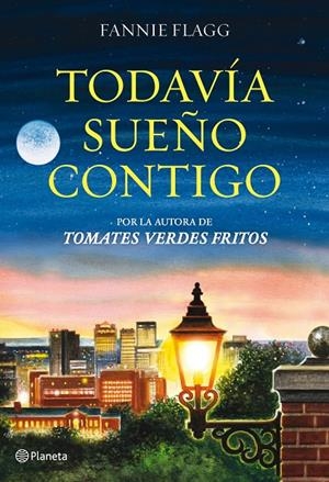 Todavía sueño contigo | 9788408103912 | Fannie Flagg