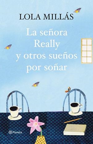 La señora Really y otros sueños por soñar | 9788408093305 | Lola Millás