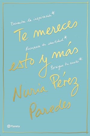 Te mereces esto y más | 9788408169468 | Nuria Pérez Paredes