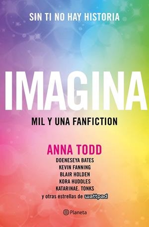 Imagina. Mil y una fanfiction | 9788408169413 | Anna Todd