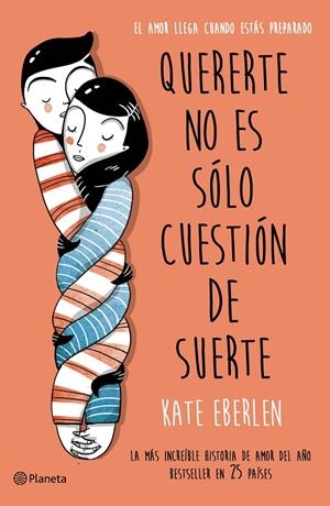 Quererte no es sólo cuestión de suerte | 9788408166498 | Kate Eberlen