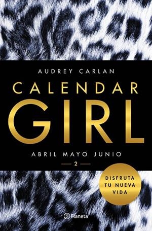 Calendar Girl 2 - abril mayo junio | 9788408157427 | Audrey Carlan