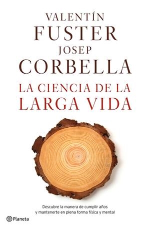 La ciencia de la larga vida | 9788408162612 | Valentín Fuster - Josep Corbella