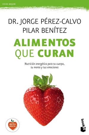 alimentos que curan | 9788408149606 | Jorge Perez-Calvo / Pilar Benítez