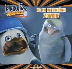 Yo fui un pingüino zombie | 9788408150008 | Dreamworks