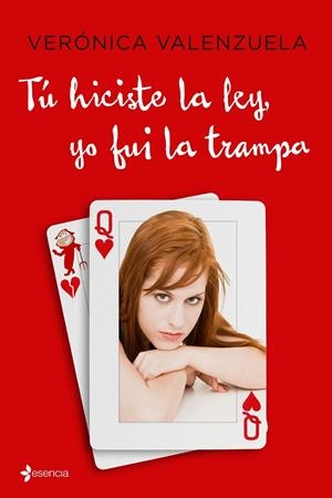 Tu hiciste la ley, yo fui la trampa | 9788408152613 | Verónica Valenzuela
