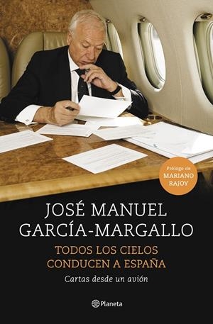 Todos los cielos conducen a España | 9788408147534 | José Manuel García-Margallo
