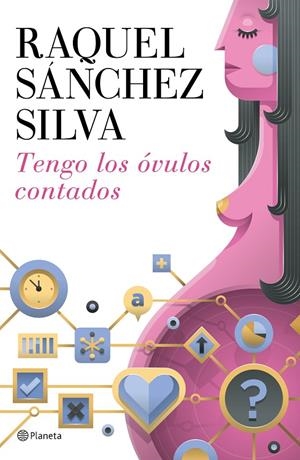 Tengo los óvulos contados | 9788408142911 | Raquel Sanchez Silva