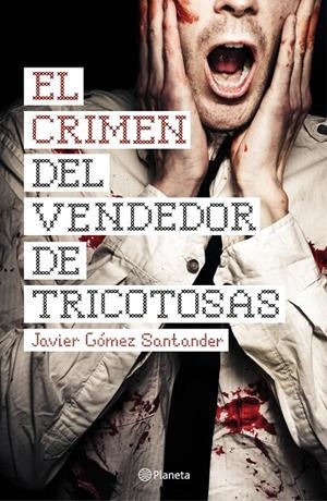 crimen del vendedor de tricotosas, El | 9788408144670 | Javier Gómez Santander