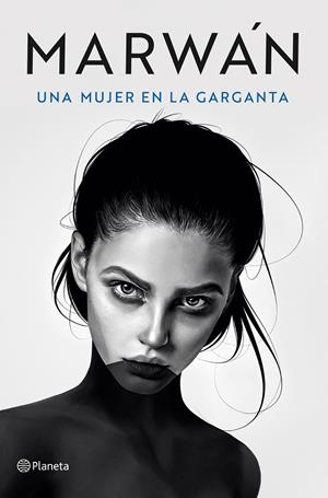 Una mujer en la garganta | 9788408240716 | Marwán