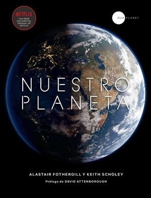 Nuestro planeta | 9788408200864 | Fothergill, Alistair/Scholey, Keith