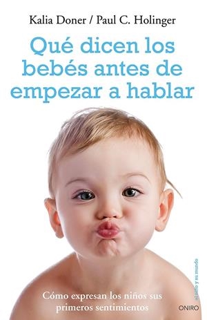 Qué dicen los bebés antes de empezar a hablar | 9788497546959 | Paul C. Holinger - Kalia Doner