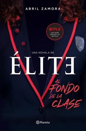 Élite: al fondo de la clase | 9788408214366 | Zamora, Abril