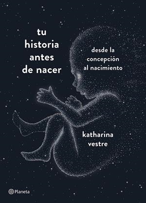 Tu historia antes de nacer | 9788408204800 | Vestre, Katharina