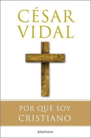 Por qué soy cristiano | 9788408081135 | César Vidal