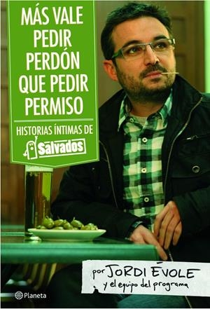 Más vale pedir perdón que pedir permiso | 9788408092469 | Jordi Évole