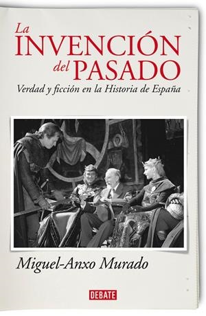 La invención del pasado | 9788483068533 | Miguel-Anxo Murado