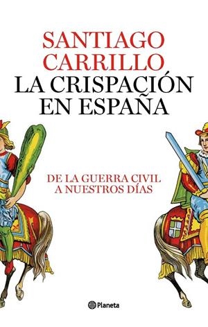 La crispación en España | 9788408082422 | Santiago Carrillo