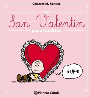 Un San Valentín para Carlitos | 9788416476695 | Charles M. Shulz