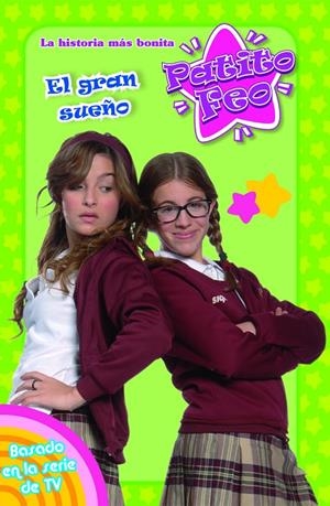 El gran sueño | 9788408092698 | TV Patito Feo