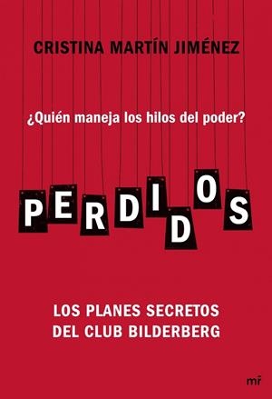Perdidos. ¿Quién maneja los hilos del poder? | 9788427040700 | Cristina Martín Jiménez