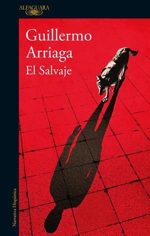 El Salvaje | 9788420419640 | Guillermo Arriaga