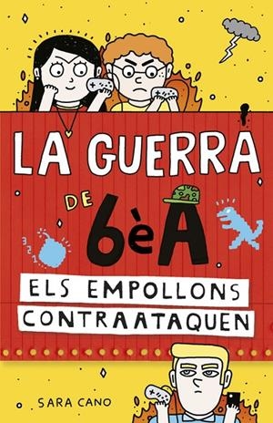 La guerra de 6è A (els empollons contraataquen) | 9788420485157 | Sara Cano