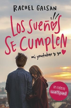 Los sueños se cumplen: Mi youtuber y yo | 9788420485348 | Rachel Galsan