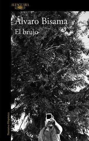 El Brujo | 9788420431437 | Álvaro Bisama
