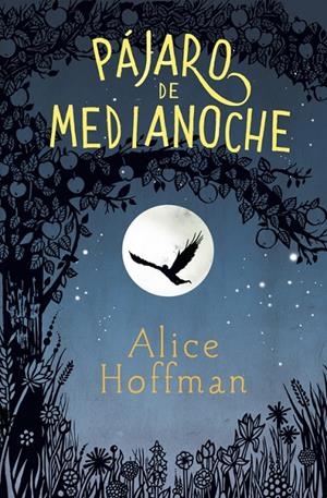 Pájaro de medianoche | 9788420485799 | Alice Hoffman
