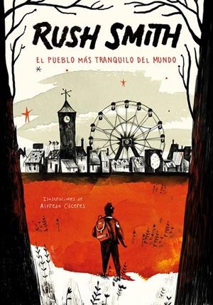 El pueblo más tranquilo del mundo | 9788420485935 | Rush Smith