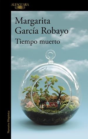 Tiempo muerto | 9788420432601 | Margarita García Robayo
