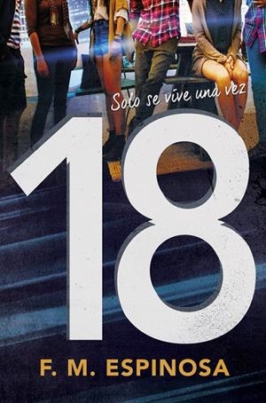 18. Sólo se vive una vez | 9788420486109 | F.M. Espinosa