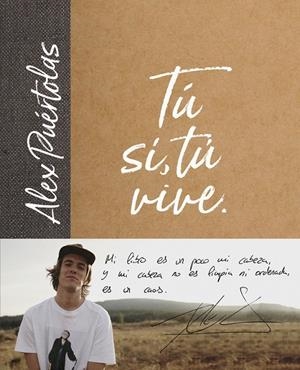 Tú si, tú vive | 9788420486697 | Alex Puértolas