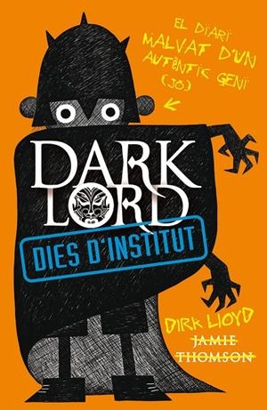 Dark Lord. Dies d'institut | 9788420411033 | Jamie Thomson