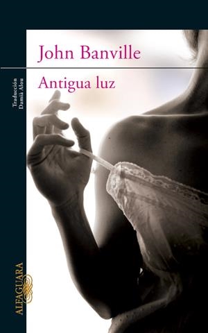 Antigua luz | 9788420402796 | John Banville